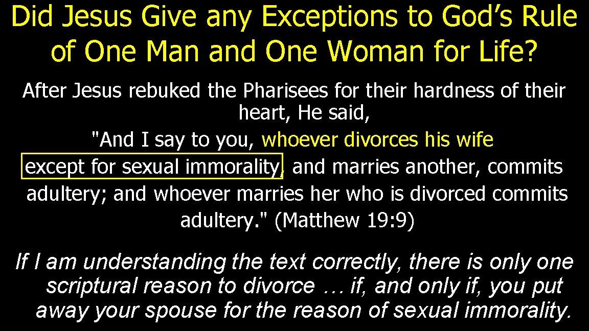 Did Jesus Give any Exceptions to God’s Rule of One Man and One Woman