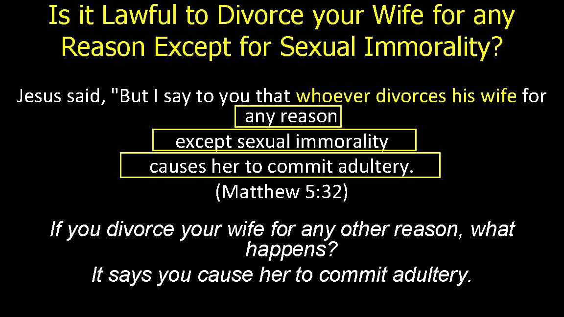 Is it Lawful to Divorce your Wife for any Reason Except for Sexual Immorality?