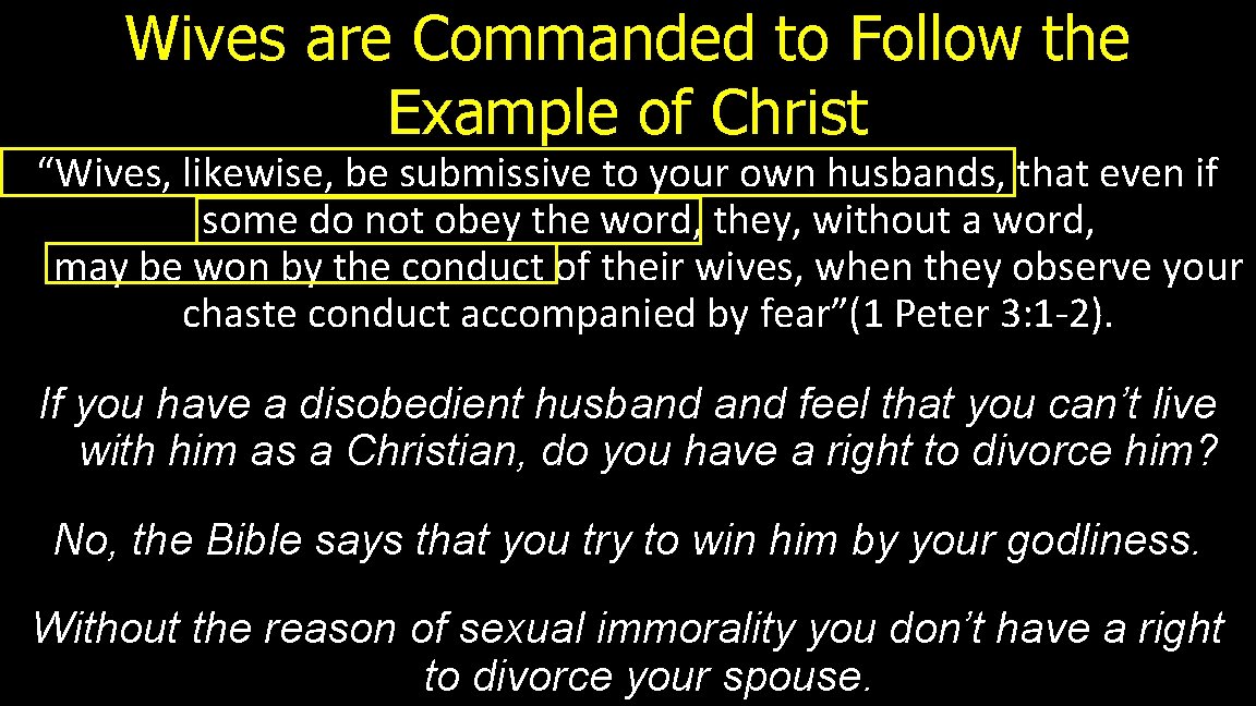 Wives are Commanded to Follow the Example of Christ “Wives, likewise, be submissive to