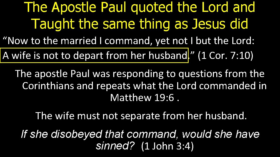 The Apostle Paul quoted the Lord and Taught the same thing as Jesus did