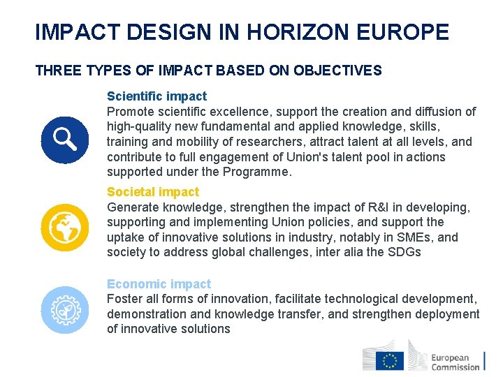 IMPACT DESIGN IN HORIZON EUROPE THREE TYPES OF IMPACT BASED ON OBJECTIVES Scientific impact