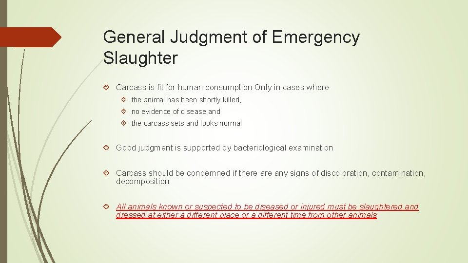 General Judgment of Emergency Slaughter Carcass is fit for human consumption Only in cases