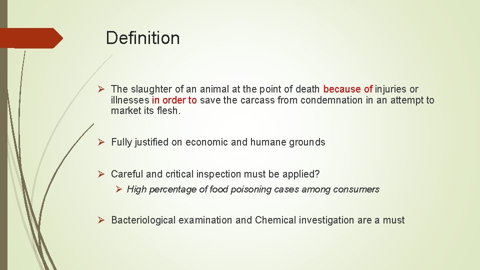 Definition Ø The slaughter of an animal at the point of death because of