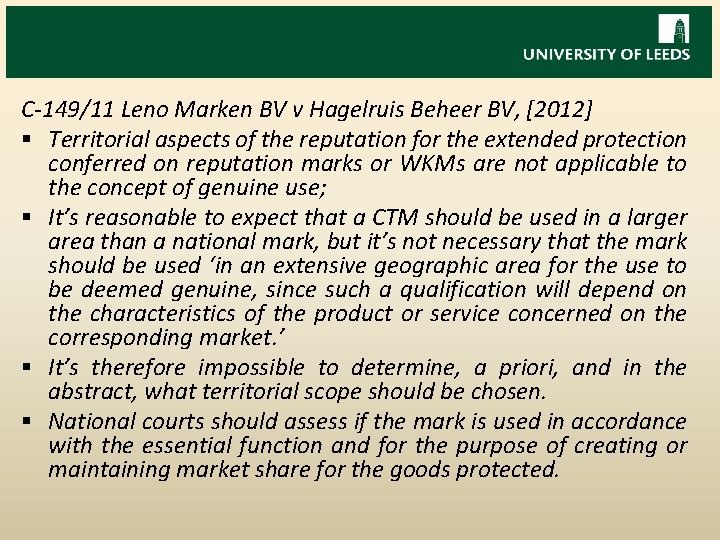 C-149/11 Leno Marken BV v Hagelruis Beheer BV, [2012] § Territorial aspects of the