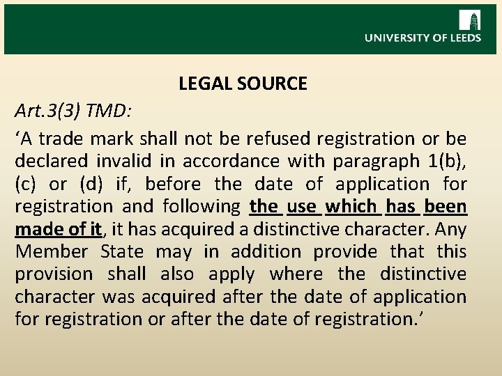 LEGAL SOURCE Art. 3(3) TMD: ‘A trade mark shall not be refused registration or