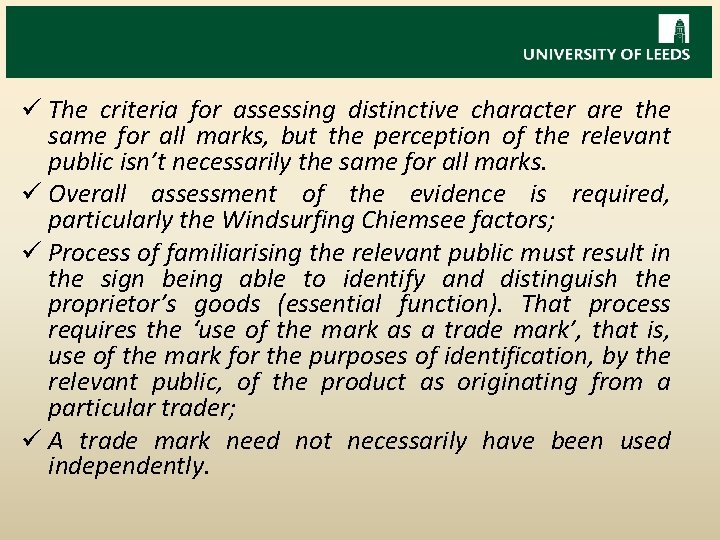 ü The criteria for assessing distinctive character are the same for all marks, but