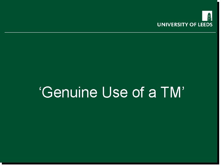 School of something FACULTY OF OTHER ‘Genuine Use of a TM’ 