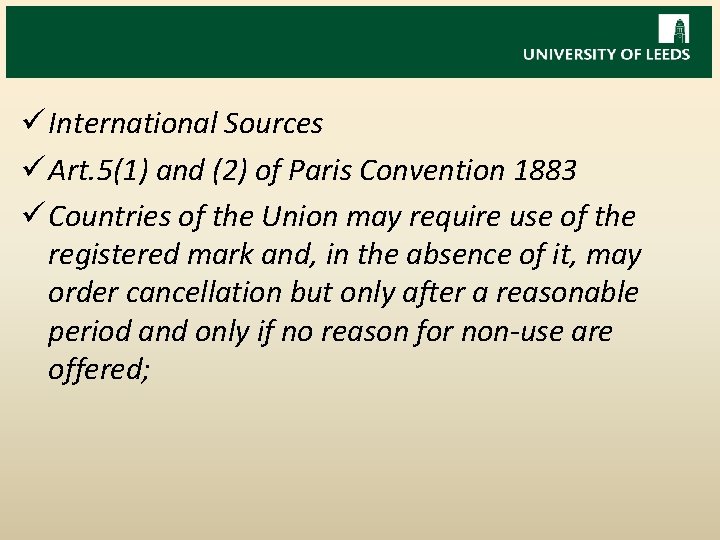 ü International Sources ü Art. 5(1) and (2) of Paris Convention 1883 ü Countries
