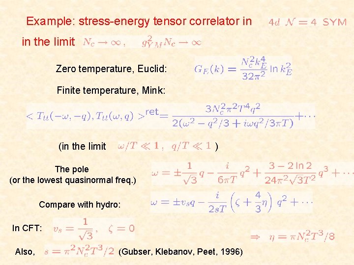 Example: stress-energy tensor correlator in in the limit Zero temperature, Euclid: Finite temperature, Mink: