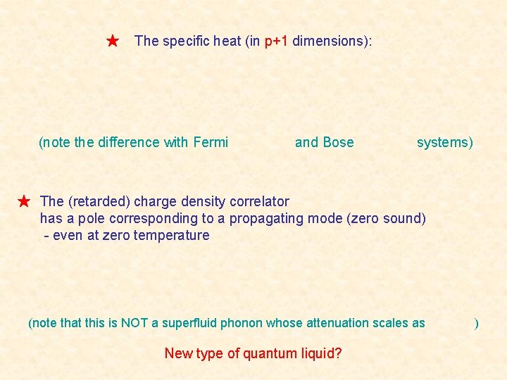 The specific heat (in p+1 dimensions): (note the difference with Fermi and Bose systems)