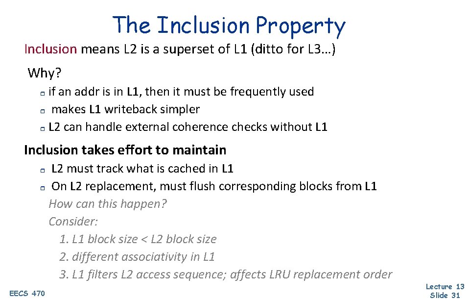 The Inclusion Property Inclusion means L 2 is a superset of L 1 (ditto