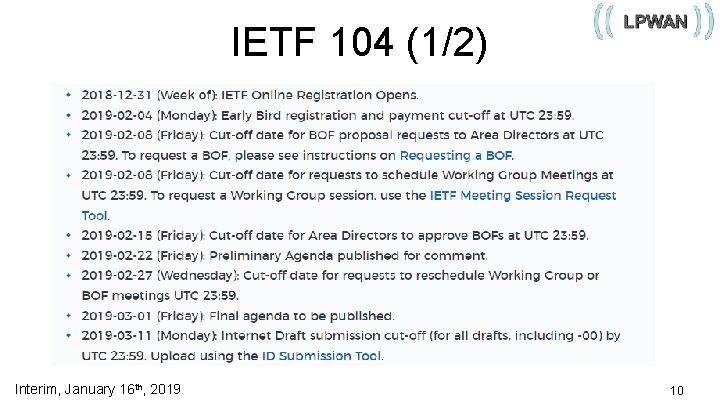 IETF 104 (1/2) Interim, January 16 th, 2019 10 