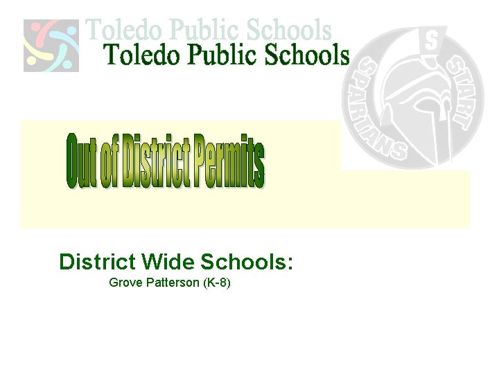 District Wide Schools: Grove Patterson (K-8) 