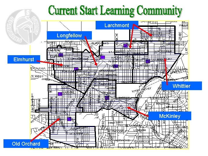 Larchmont Longfellow Elmhurst Whittier Mc. Kinley Old Orchard 