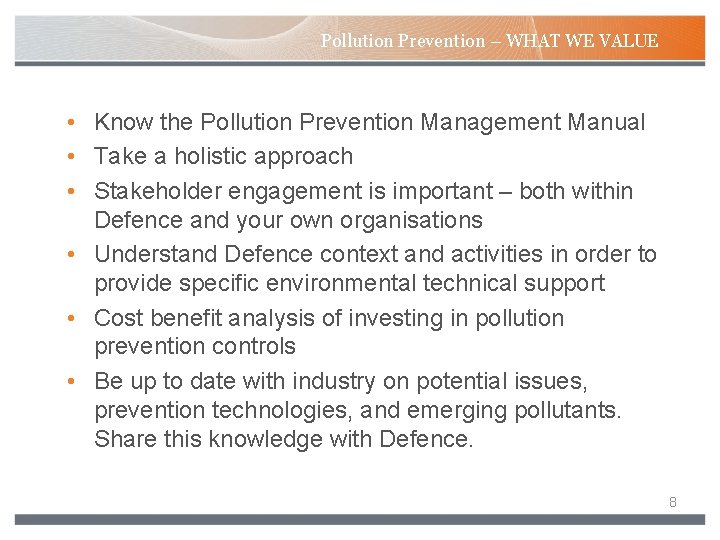 Pollution Prevention – WHAT WE VALUE • Know the Pollution Prevention Management Manual •