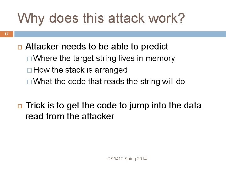 Why does this attack work? 17 Attacker needs to be able to predict �