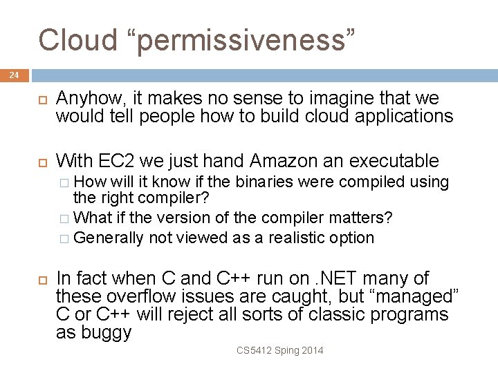 Cloud “permissiveness” 24 Anyhow, it makes no sense to imagine that we would tell