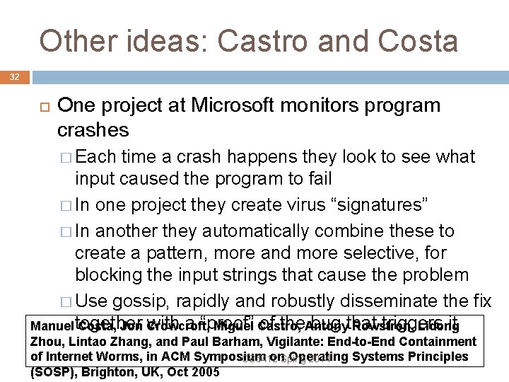 Other ideas: Castro and Costa 32 One project at Microsoft monitors program crashes �