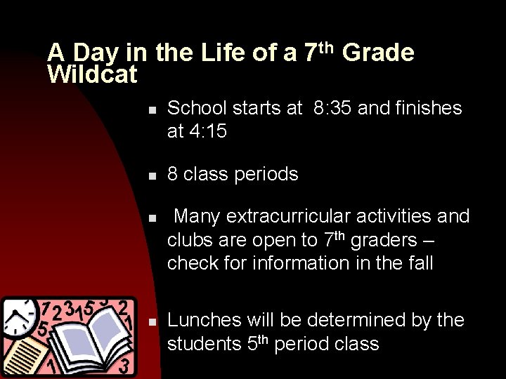 A Day in the Life of a 7 th Grade Wildcat n n School