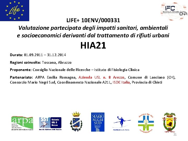 LIFE+ 10 ENV/000331 Valutazione partecipata degli impatti sanitari, ambientali e socioeconomici derivanti dal trattamento