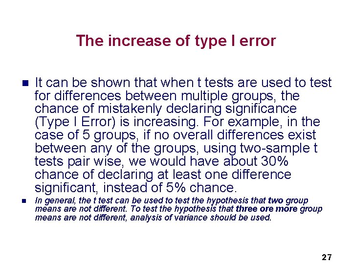 The increase of type I error n It can be shown that when t