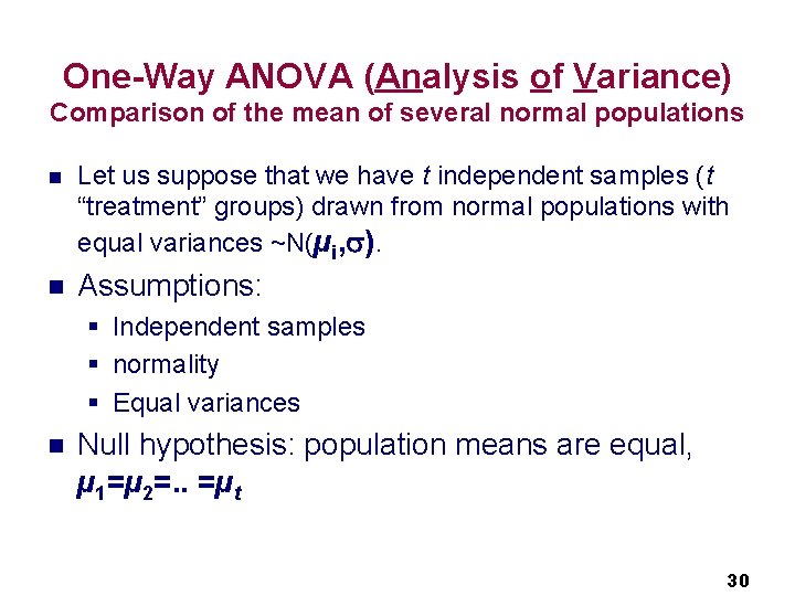 One-Way ANOVA (Analysis of Variance) Comparison of the mean of several normal populations n
