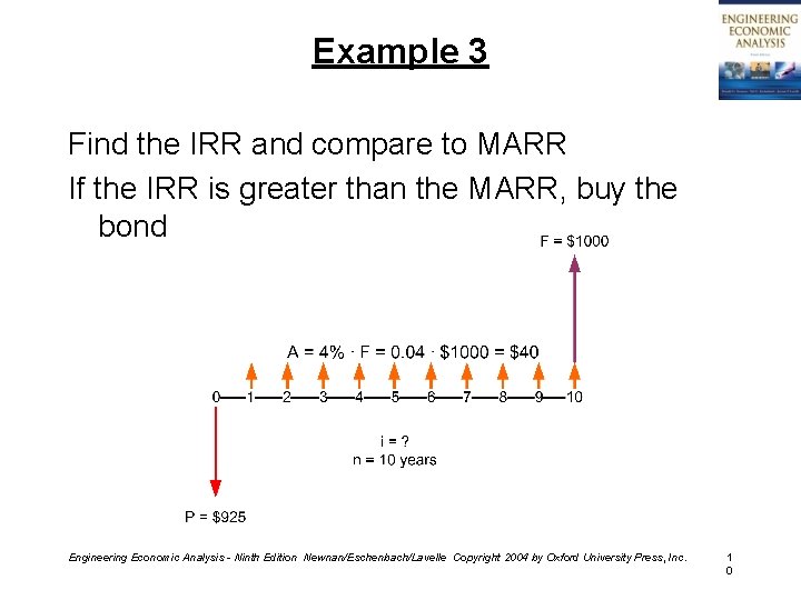 Example 3 Find the IRR and compare to MARR If the IRR is greater