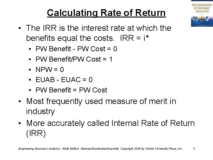 Calculating Rate of Return • The IRR is the interest rate at which the