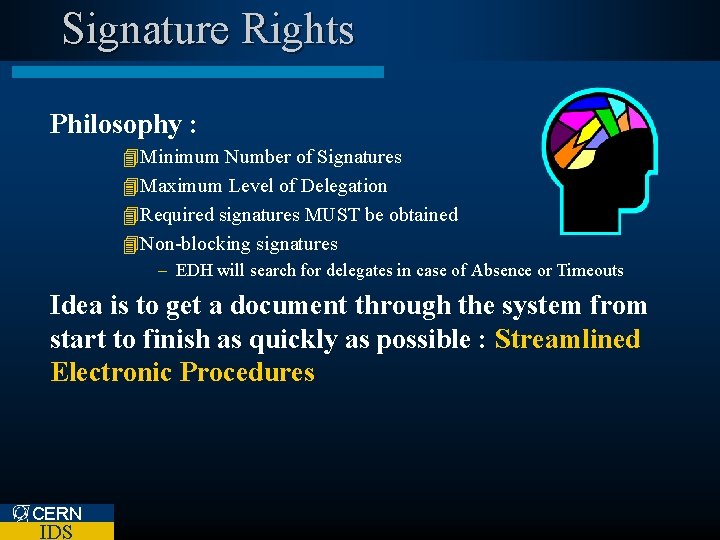 Signature Rights Philosophy : 4 Minimum Number of Signatures 4 Maximum Level of Delegation
