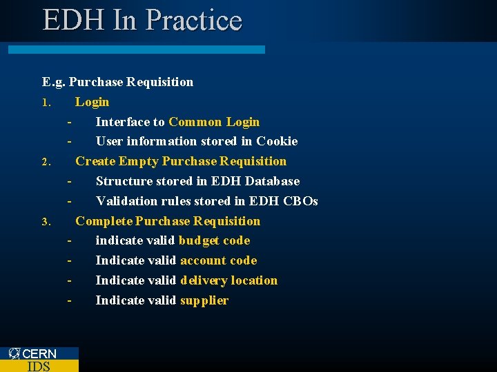 EDH In Practice E. g. Purchase Requisition 1. Login Interface to Common Login User