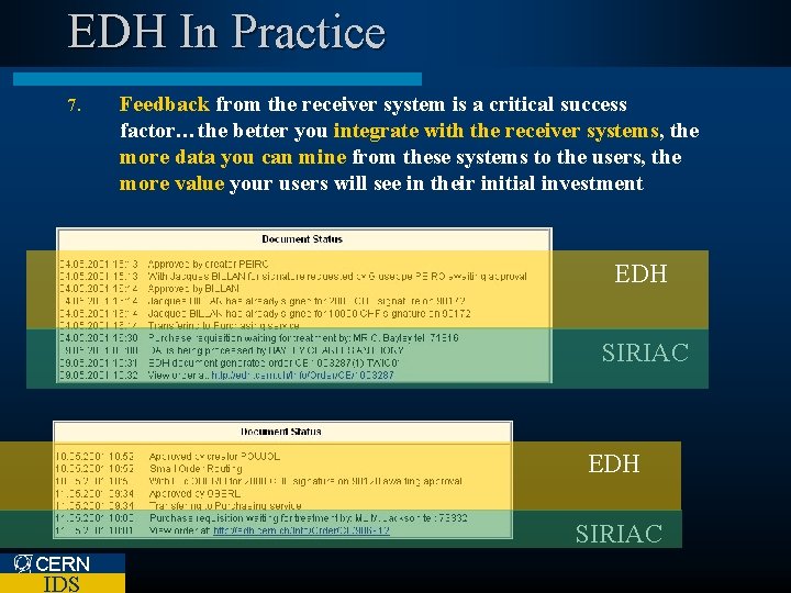 EDH In Practice 7. Feedback from the receiver system is a critical success factor…the