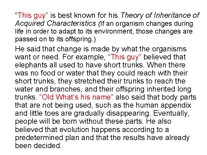 “This guy” is best known for his Theory of Inheritance of Acquired Characteristics (If