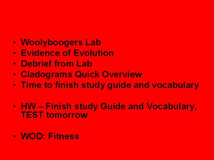  • • • Woolyboogers Lab Evidence of Evolution Debrief from Lab Cladograms Quick
