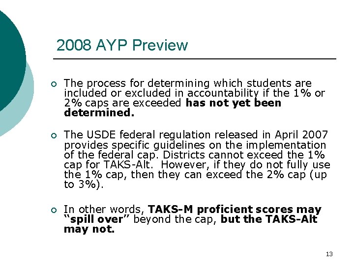 2008 AYP Preview ¡ The process for determining which students are included or excluded