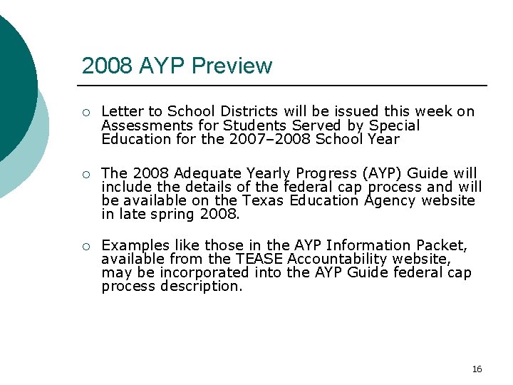 2008 AYP Preview ¡ Letter to School Districts will be issued this week on