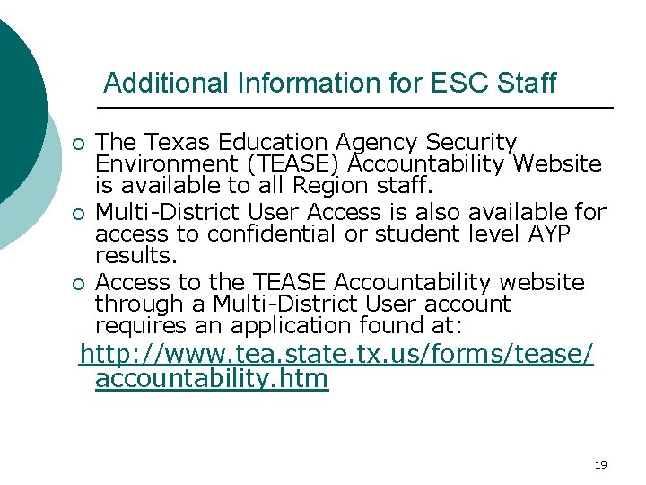 Additional Information for ESC Staff ¡ ¡ ¡ The Texas Education Agency Security Environment
