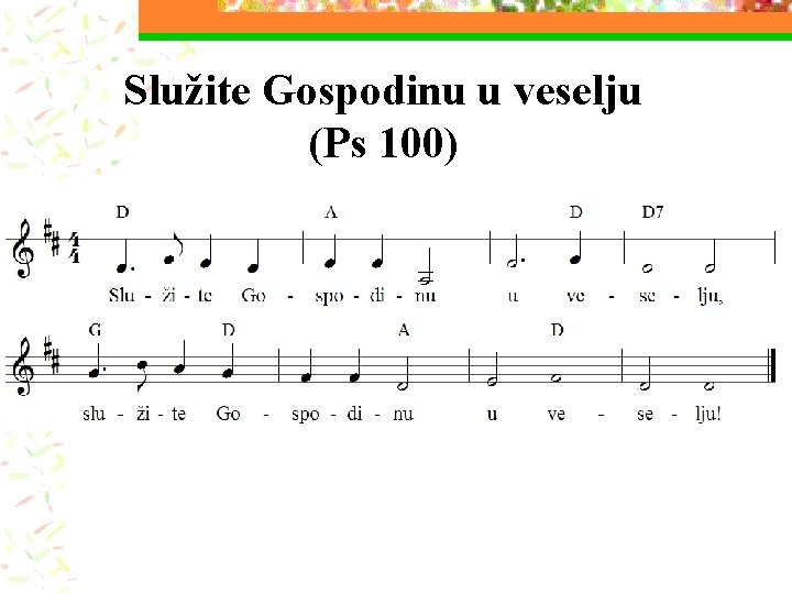 Služite Gospodinu u veselju (Ps 100) 