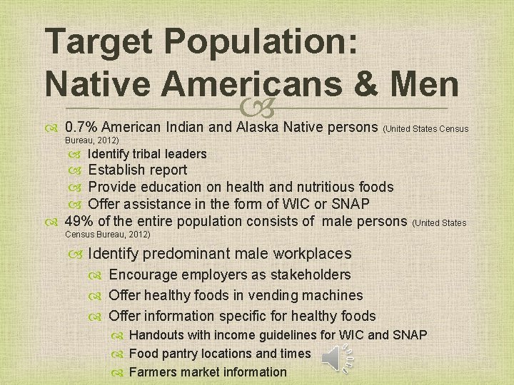 Target Population: Native Americans & Men 0. 7% American Indian and Alaska Native persons