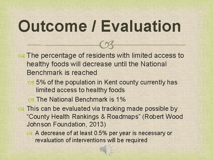 Outcome / Evaluation The percentage of residents with limited access to healthy foods will