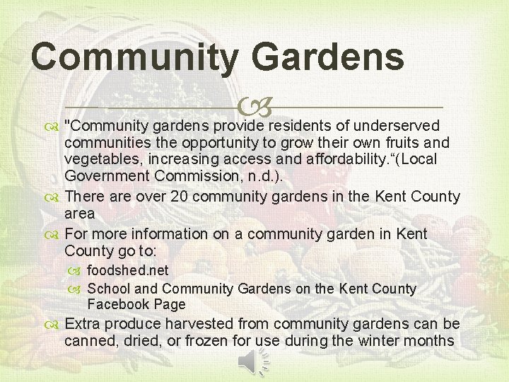 Community Gardens "Community gardens provide residents of underserved communities the opportunity to grow their