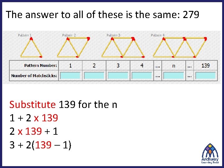 The answer to all of these is the same: 279 Substitute 139 for the