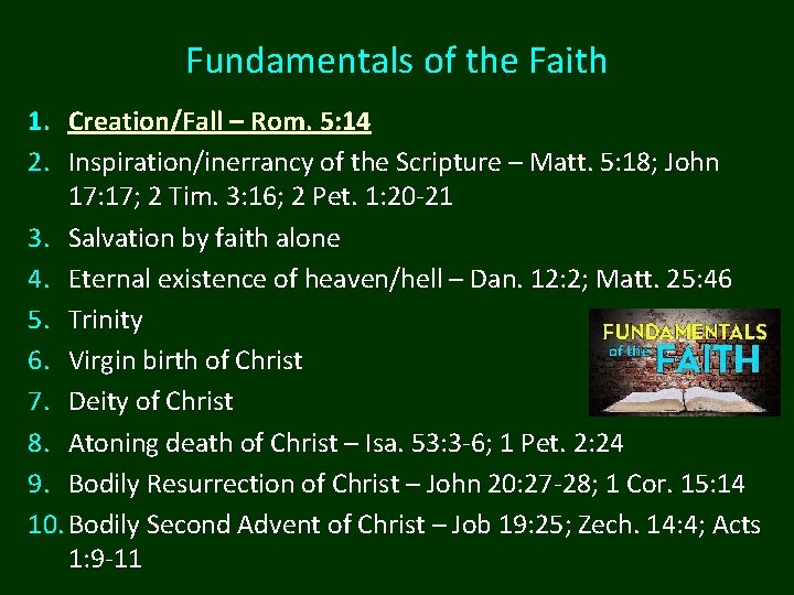 Fundamentals of the Faith 1. Creation/Fall – Rom. 5: 14 2. Inspiration/inerrancy of the