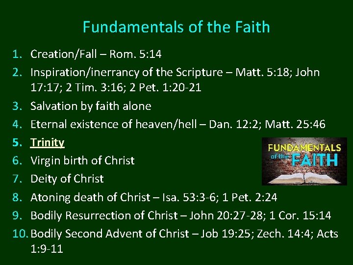 Fundamentals of the Faith 1. Creation/Fall – Rom. 5: 14 2. Inspiration/inerrancy of the