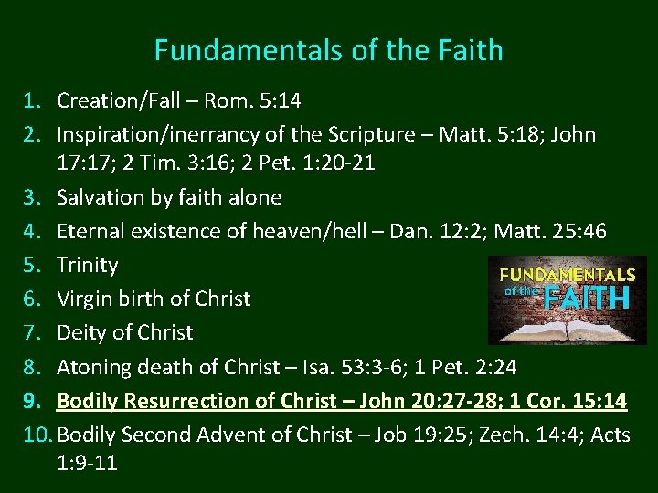 Fundamentals of the Faith 1. Creation/Fall – Rom. 5: 14 2. Inspiration/inerrancy of the