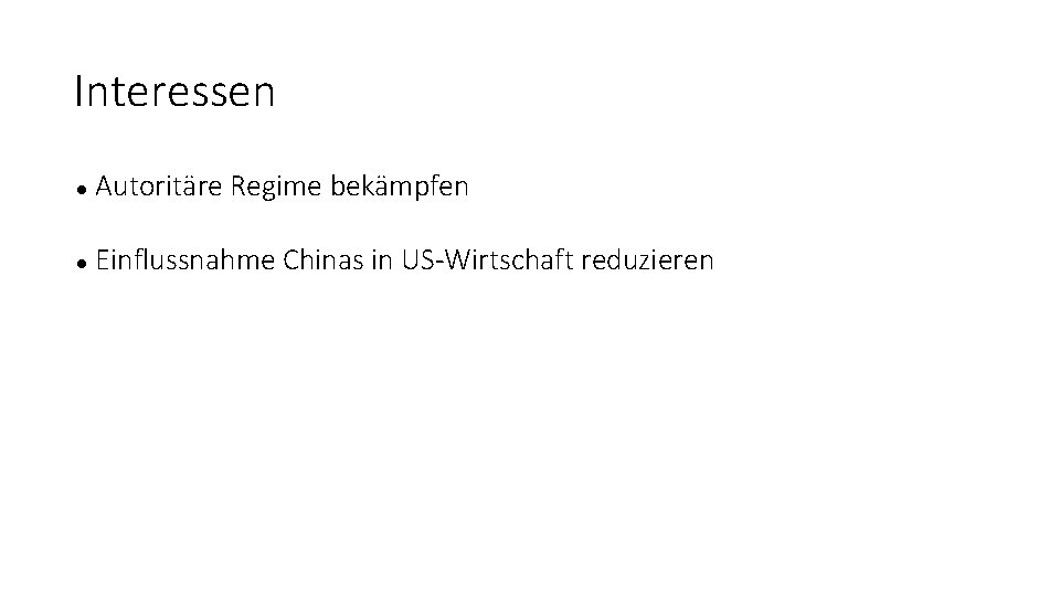 Interessen Autoritäre Regime bekämpfen Einflussnahme Chinas in US-Wirtschaft reduzieren 