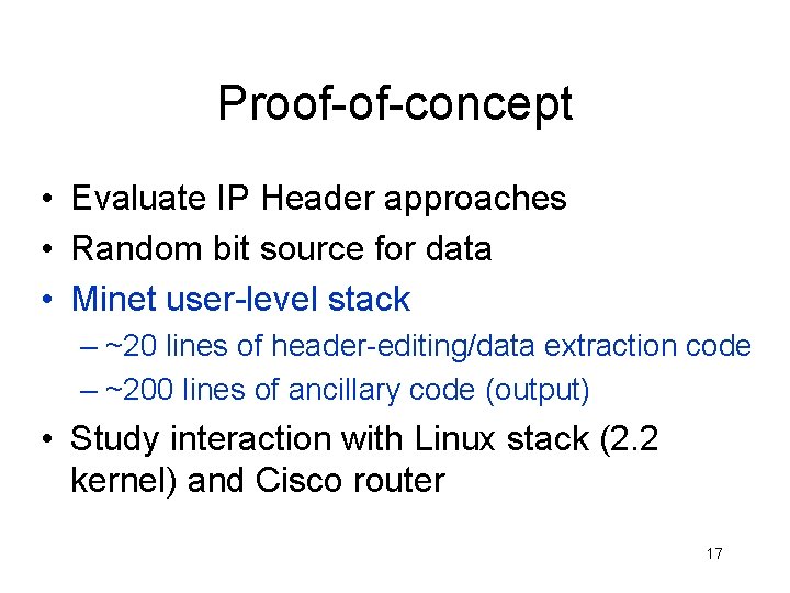 Proof-of-concept • Evaluate IP Header approaches • Random bit source for data • Minet