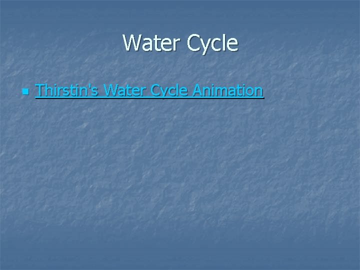 Water Cycle n Thirstin's Water Cycle Animation 