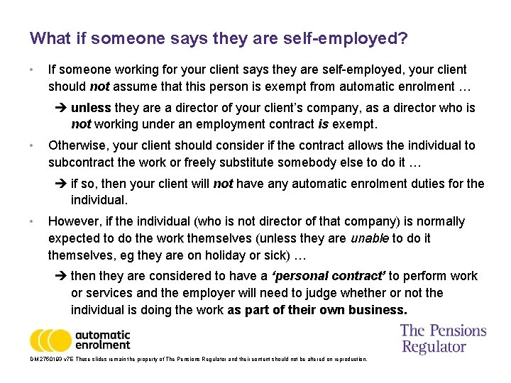 What if someone says they are self-employed? • If someone working for your client