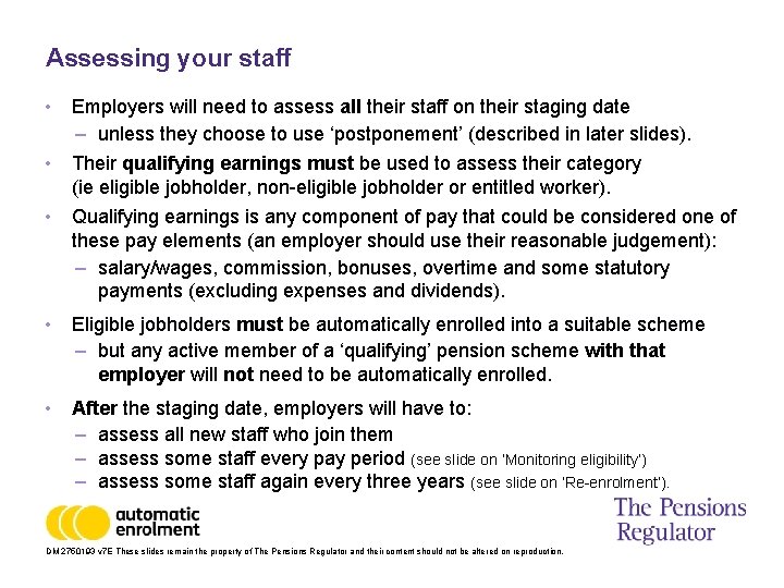 Assessing your staff • Employers will need to assess all their staff on their