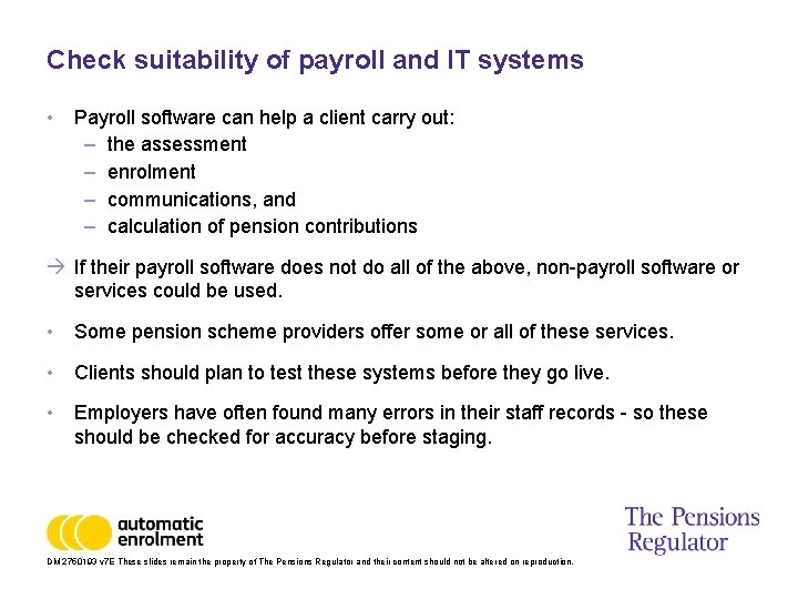 Check suitability of payroll and IT systems • Payroll software can help a client